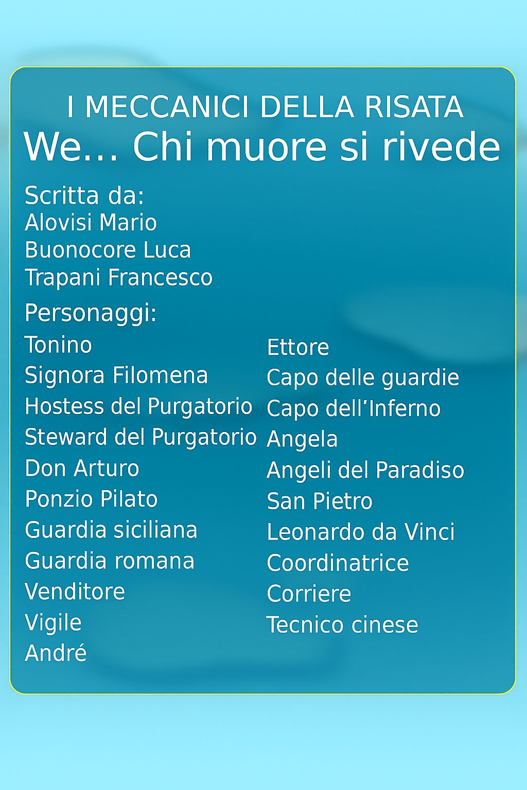 Locandina spettacolo: We… Chi muore si rivede